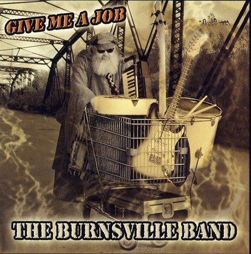 Burnsville Band: Give Me a Job - COMPACT DISCS