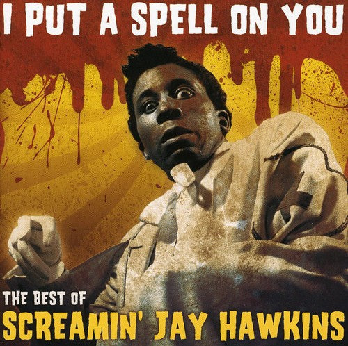 Screamin' Jay Hawkins: I Put a Spell on You: Best of - COMPACT DISCS