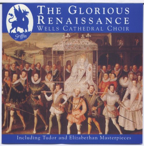 Wells Cathedral Choir: Glorious Renaissance - COMPACT DISCS