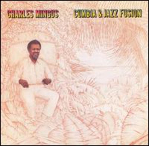 Charles Mingus: Cumbia & Jazz Fusion - COMPACT DISCS