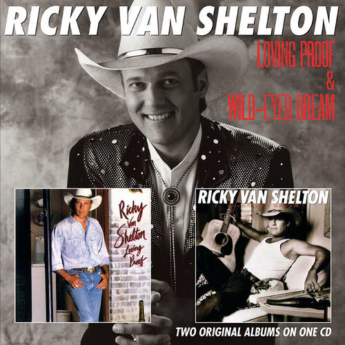 Ricky Van Shelton: Loving Proof / Wild-Eyed Dream - COMPACT DISCS