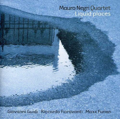 Mauro Negri Quartet: Liquid Places - COMPACT DISCS