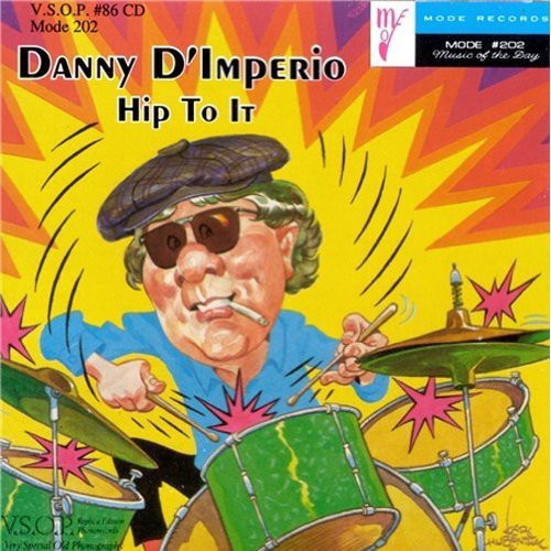 Danny D'Imperio: Hip to It - COMPACT DISCS