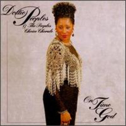 Dottie Peoples & Peoples of Ch: On Time God - COMPACT DISCS