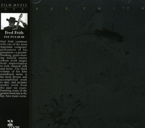 Fred Frith: Eye to Ear 3 (Original Soundtrack) - COMPACT DISCS