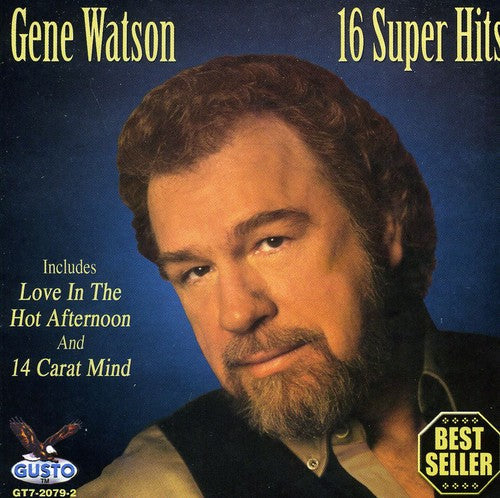 Gene Watson: 16 Super Hits - COMPACT DISCS