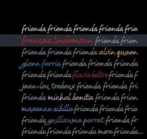 Francois Lindemann: Friends Friends Friends - COMPACT DISCS