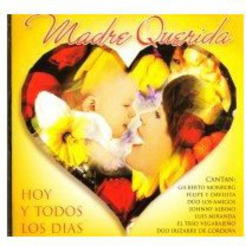 Madre Queridahoy Y Todos Los Dias / Var: Madre Querida...Hoy y Todos los Dias - COMPACT DISCS