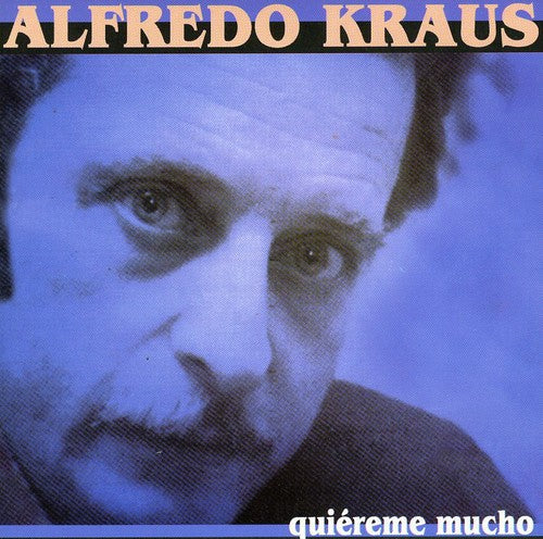 Alfredo Kraus: Quiereme Mucho - COMPACT DISCS