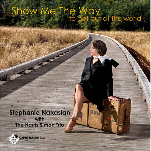 Stephanie Nakasian: Show Me the Way - COMPACT DISCS