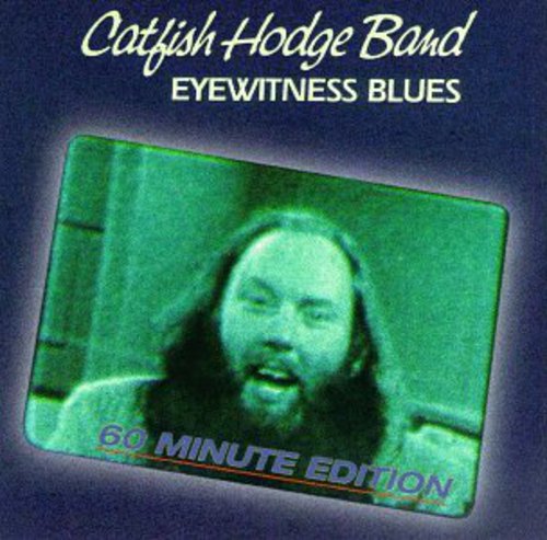 Bob "Catfish" Hodge: Eyewitness Blues - COMPACT DISCS