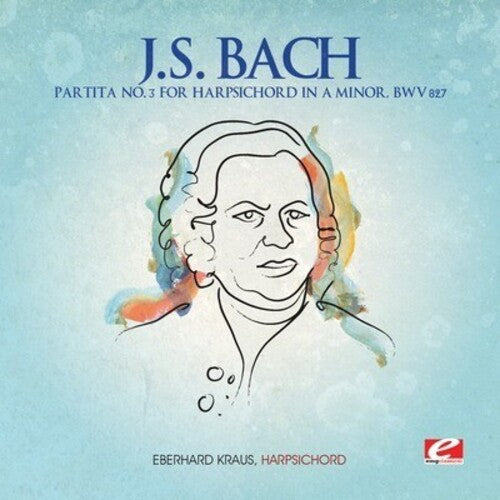 J.S. Bach: Partita 3 for Harpsichord in A minor - COMPACT DISCS