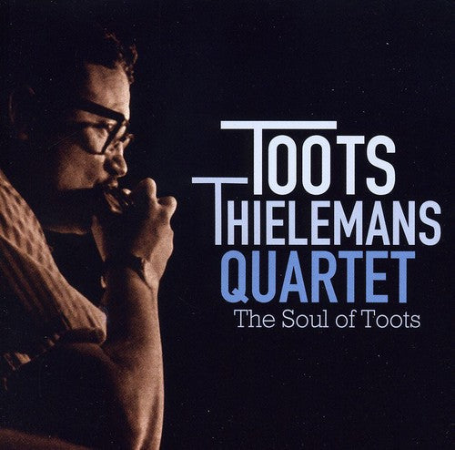 Toots Thielemans: Soul of Toots - COMPACT DISCS