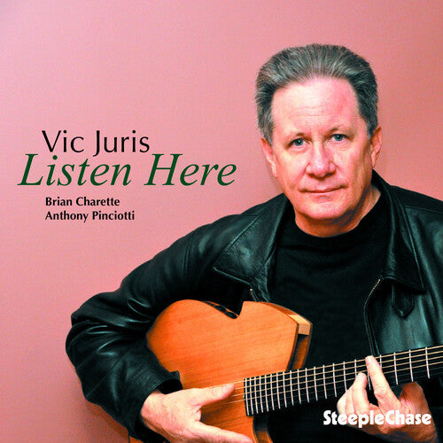 Vic Juris: Listen Here - COMPACT DISCS