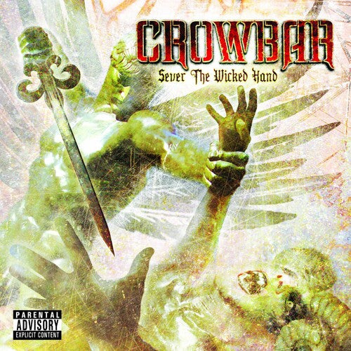 Crowbar: Sever the Wicked Hand - COMPACT DISCS