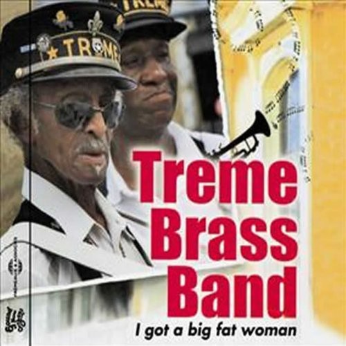 Treme Brass Band: I Got a Big Fat Woman - COMPACT DISCS