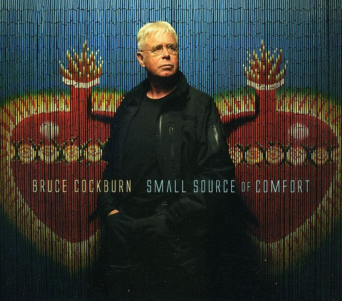 Bruce Cockburn: Small Source of Comfort - COMPACT DISCS