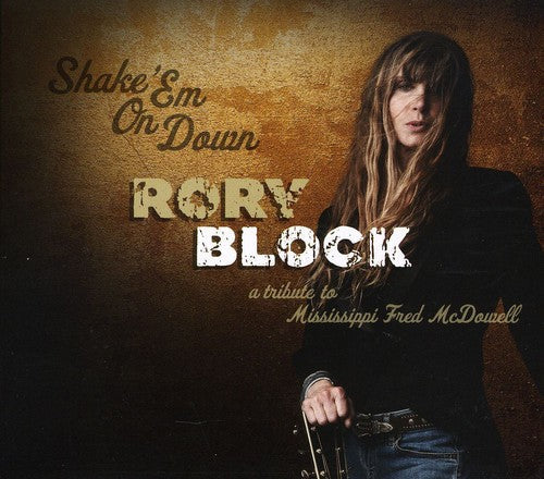 Rory Block: Shake Em On Down: A Tribute To Mississippi Fred McDowell - COMPACT DISCS