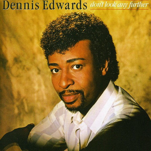 Dennis Edwards: Dont Look Any Further - COMPACT DISCS