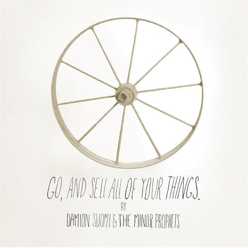 Damion Suomi & the Minor Prophets: Go, and Sell All Of Your Things - COMPACT DISCS