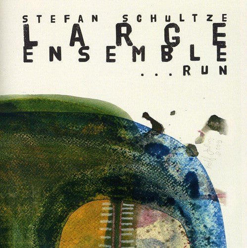 Stefan Schultze Large Ensemble: Run - COMPACT DISCS