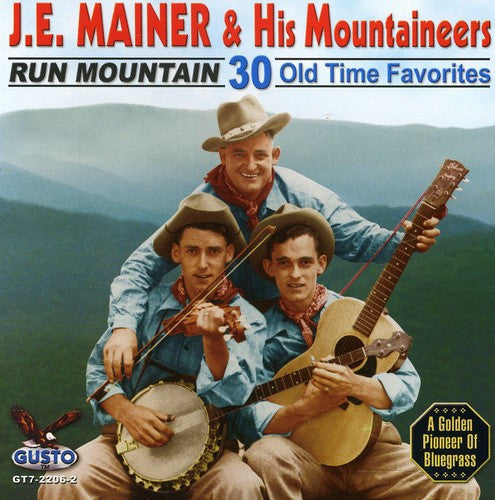 J.E. Mainer: Run Mountain: 30 Old Time Favorites - COMPACT DISCS