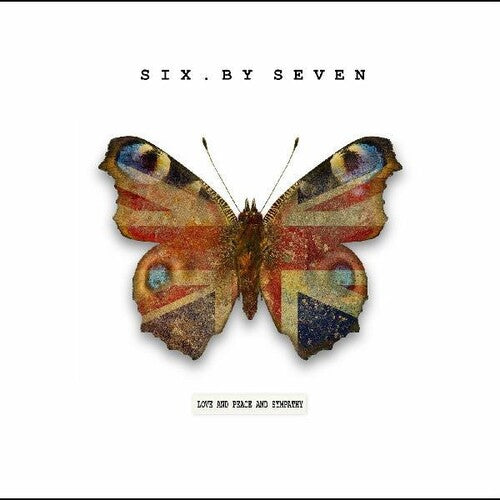 Six by Seven: Love and Peace and Sympathy - VINYL LP