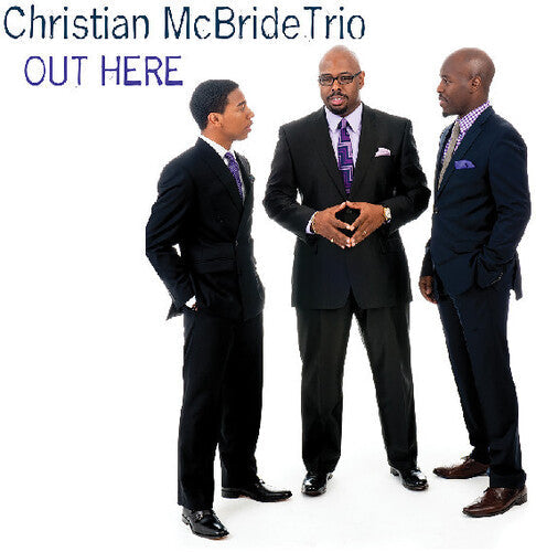Christian McBride Trio: Out Here - COMPACT DISCS