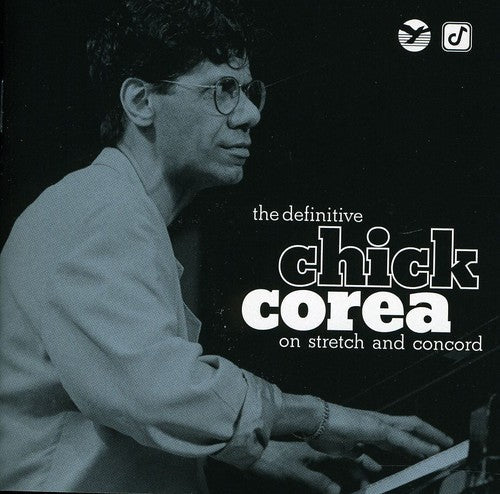 Chick Corea: The Definitive Chick Corea On Stretch and Concord - COMPACT DISCS