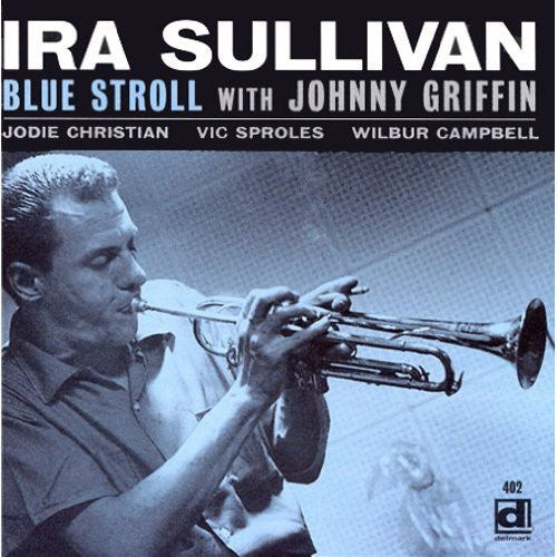 Ira Sullivan: Blue Stroll - COMPACT DISCS
