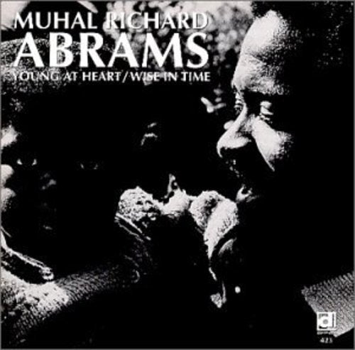 Muhal Richard Abrams: Young at Heart & Wise in Time - COMPACT DISCS