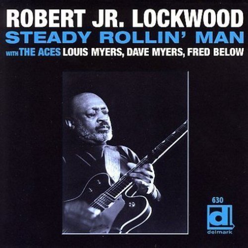 Robert Lockwood, Jr.: Steady Rollin Man - COMPACT DISCS
