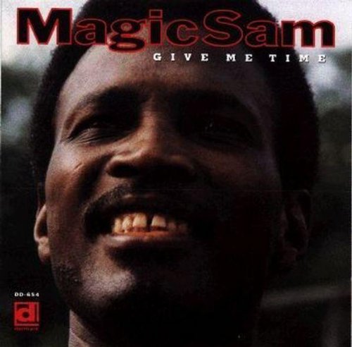 Magic Sam: Give Me Time - COMPACT DISCS