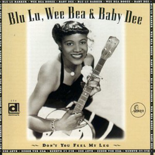 Blue Lu Barker: Don't You Feel My Leg - COMPACT DISCS