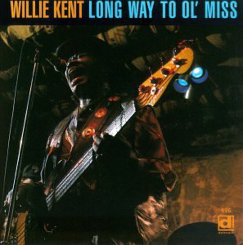 Willie Kent: Long Way to Ol' Miss - COMPACT DISCS