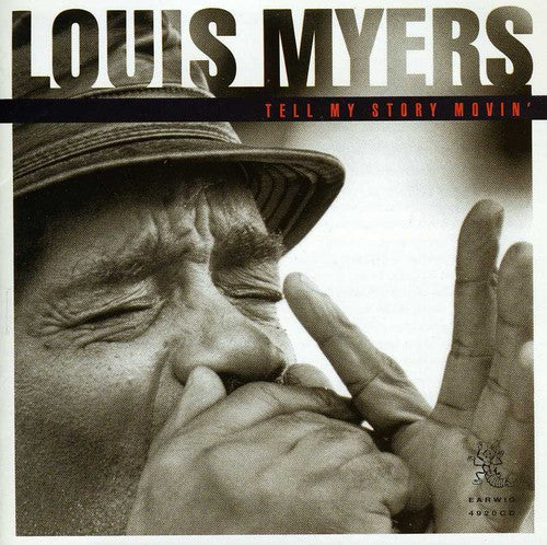 Louis Myers: Tell My Story Movin' - COMPACT DISCS