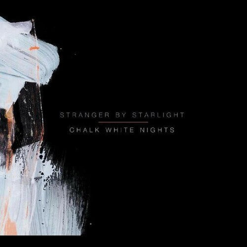 Stranger By Starlight: Chalk White Nights - COMPACT DISCS
