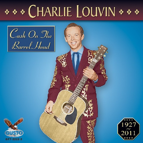 Charlie Louvin: Cash on the Barrel Head - COMPACT DISCS