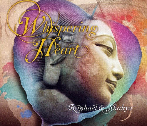 Raphael and Shakya: Whispering Heart - COMPACT DISCS