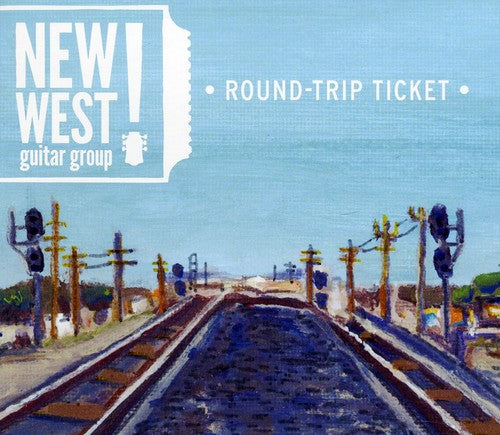 New West Guitar Group: Round-Trip Ticket - COMPACT DISCS