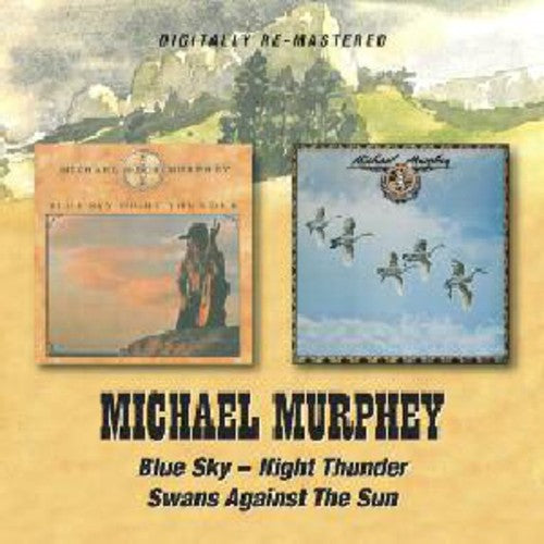 Michael Martin Murphey: Blue Sky Night Thunder / Swans Against the Sun - COMPACT DISCS