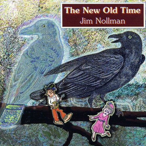 Jim Nollman: The New Old Time - COMPACT DISCS