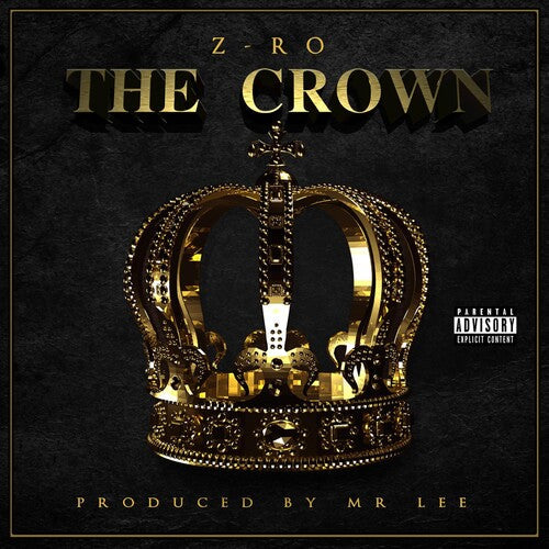 Z-Ro: The Crown - COMPACT DISCS