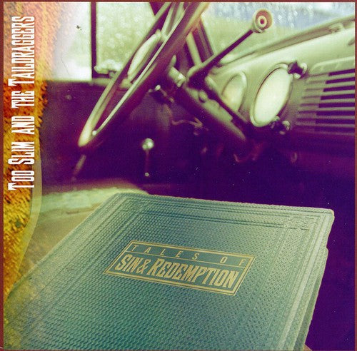 Too Slim & Taildraggers: Tales of Sin and Redemption - COMPACT DISCS