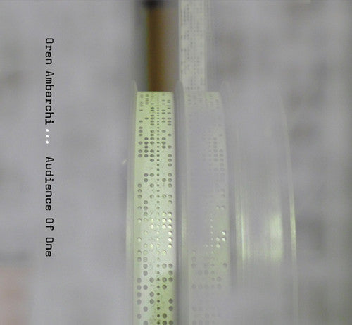 Oren Ambarchi: Audience of One - COMPACT DISCS