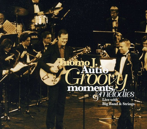 Tuomo J. Autio: Groovy Moments and Melodies - COMPACT DISCS