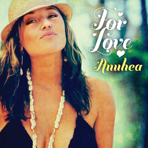 Anuhea: For Love - COMPACT DISCS
