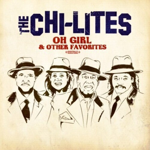 The Chi-Lites: Oh Girl & Other Favorites - COMPACT DISCS
