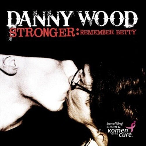 Danny Wood: Stronger: Remember Betty - COMPACT DISCS