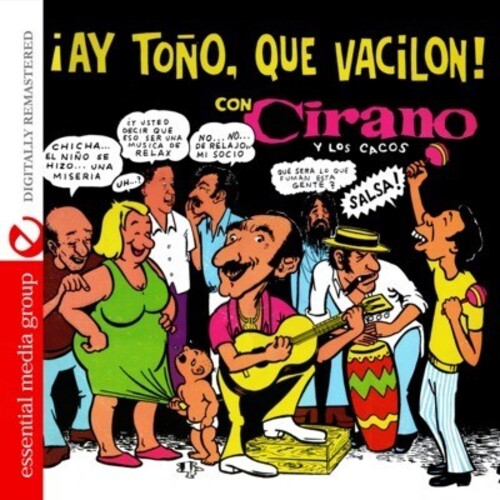 Cirano Y Los Cacos: Ay Tono, Que Vacilon! - COMPACT DISCS